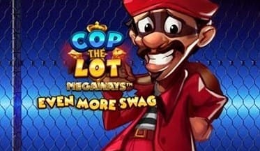 Cop The Lot Megaways Even More Swag